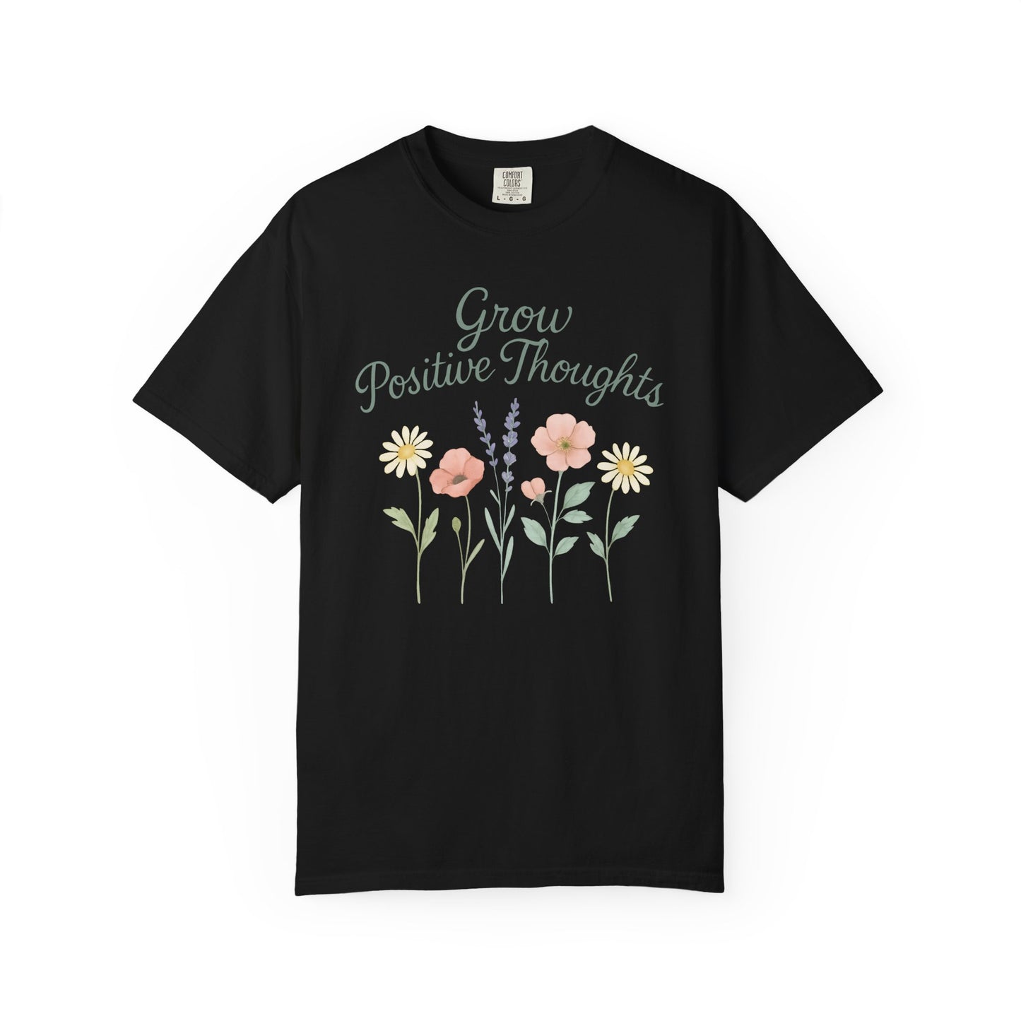 Grow Positive Thoughts T-shirt