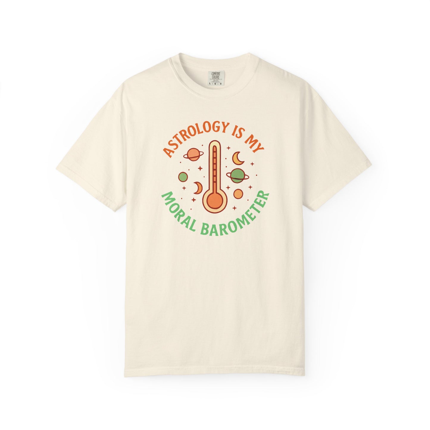 Astrology Is My Moral Barometer T-shirt