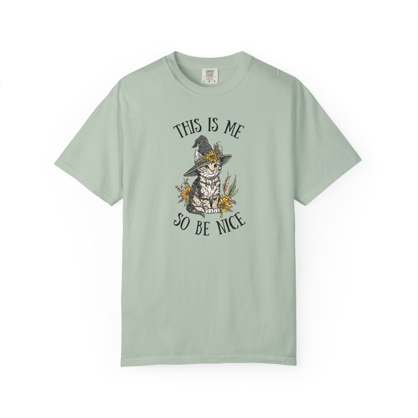 This Is Me So Be Nice T-shirt