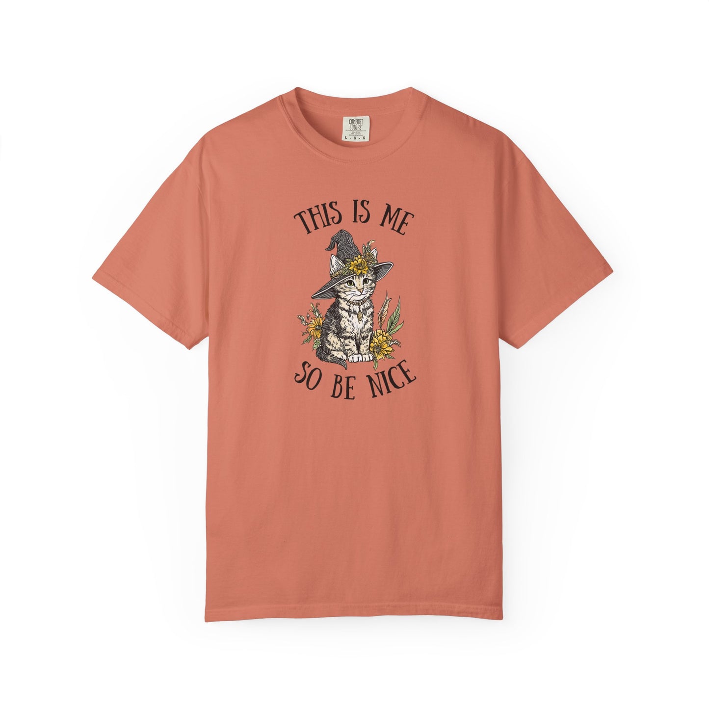 This Is Me So Be Nice T-shirt