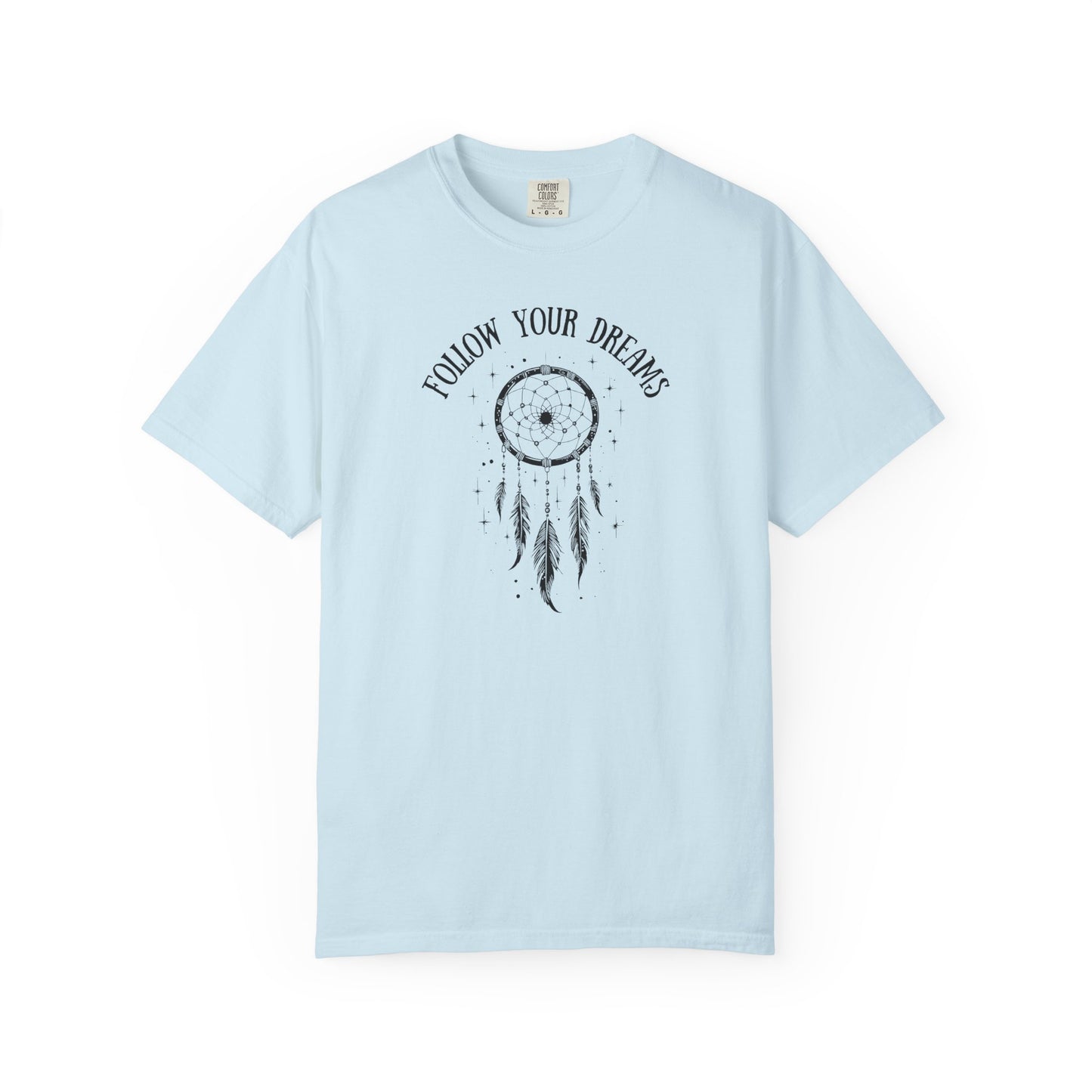Follow Your Dreams T-shirt