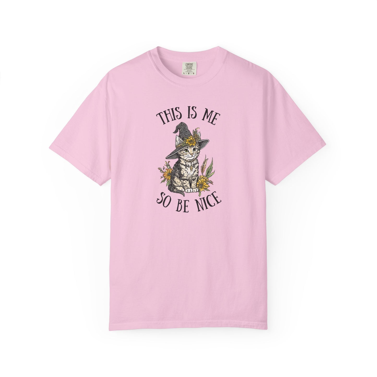This Is Me So Be Nice T-shirt