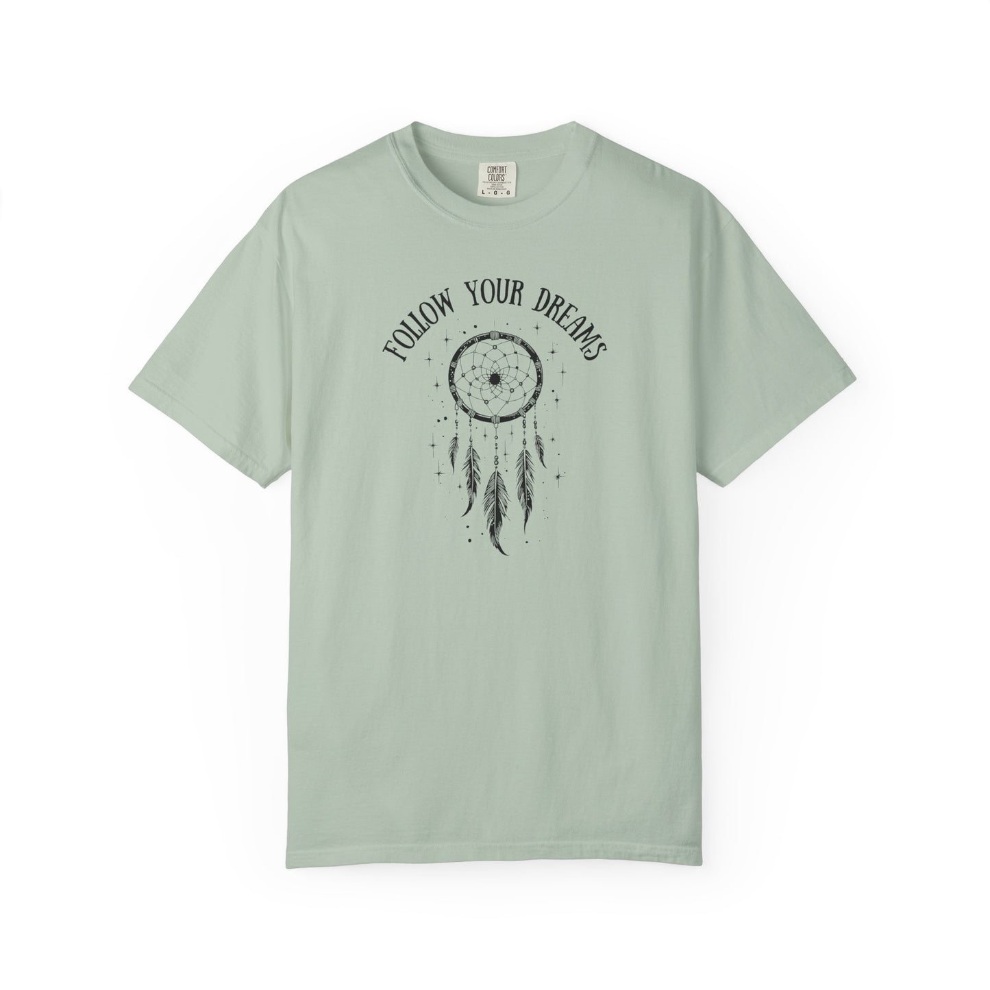 Follow Your Dreams T-shirt