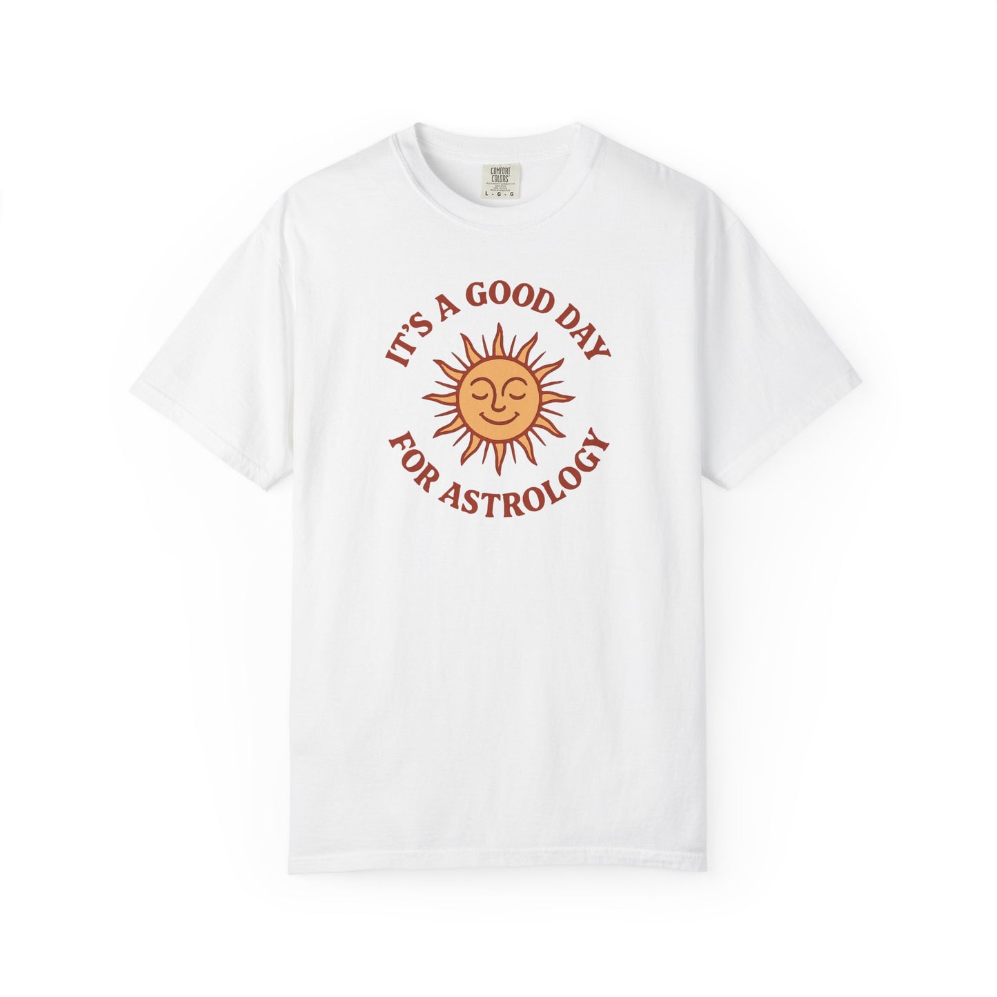 It's A Good Day For Astrology T-shirt