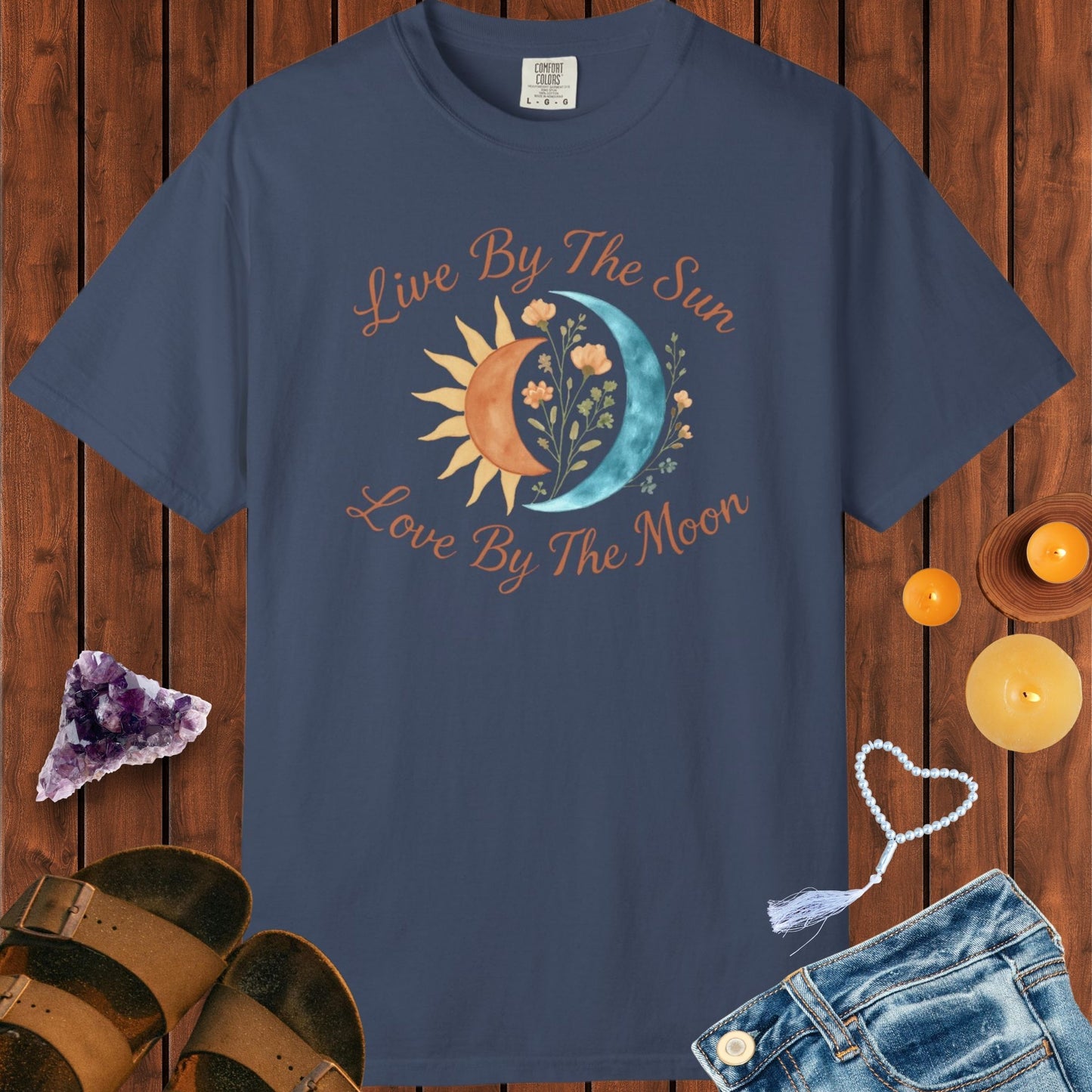 Live By The Sun, Love By The Moon T-shirt