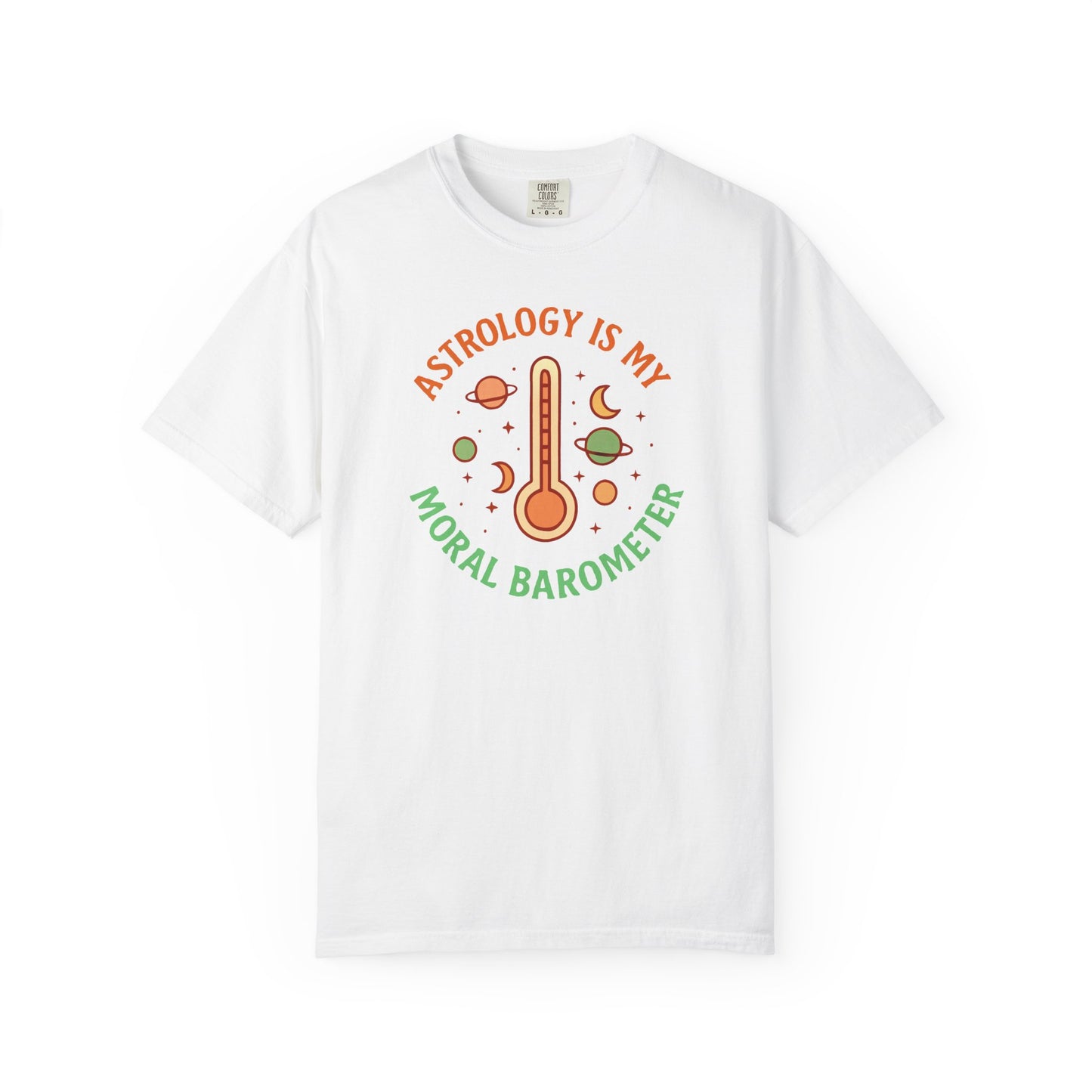 Astrology Is My Moral Barometer T-shirt