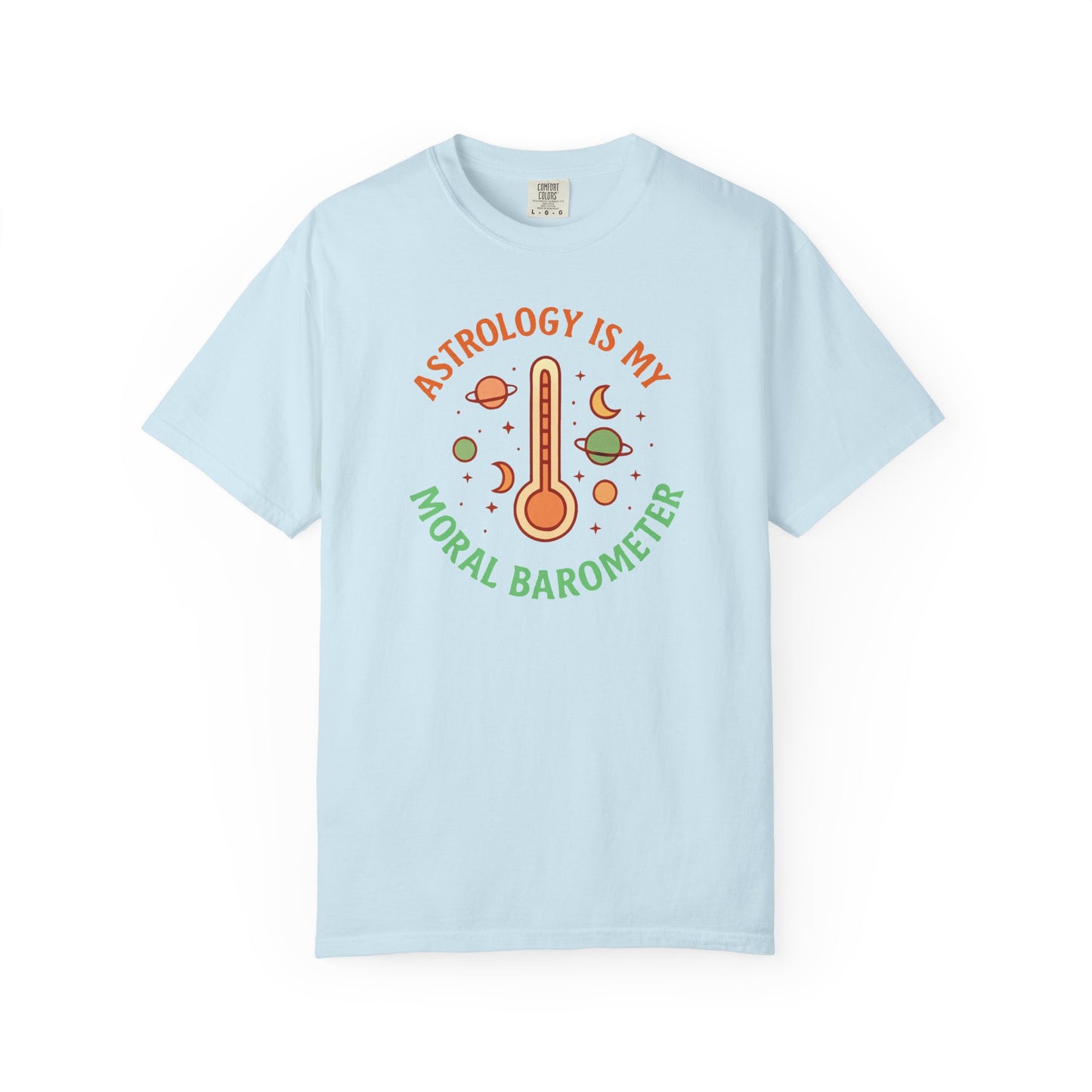 Astrology Is My Moral Barometer T-shirt
