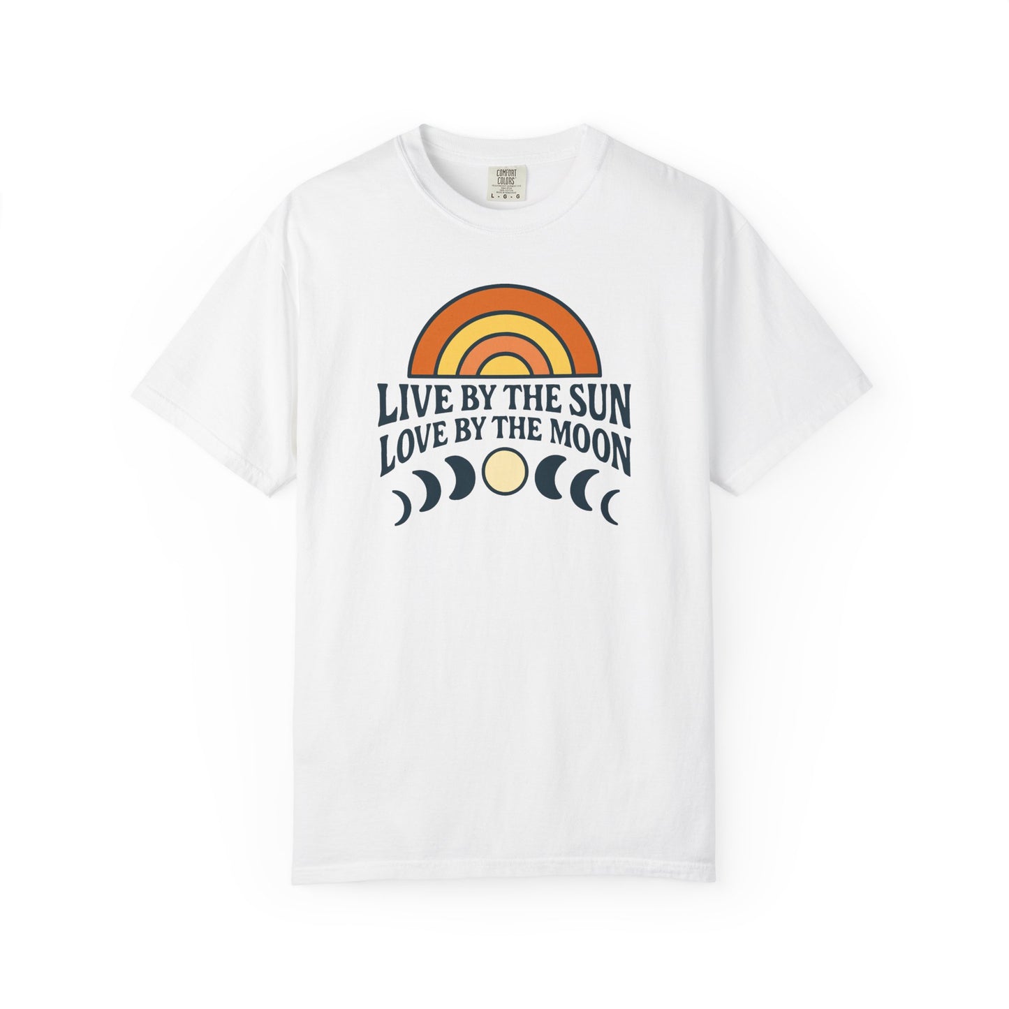 Live By The Sun, Love By The Moon, Sunrise T-shirt