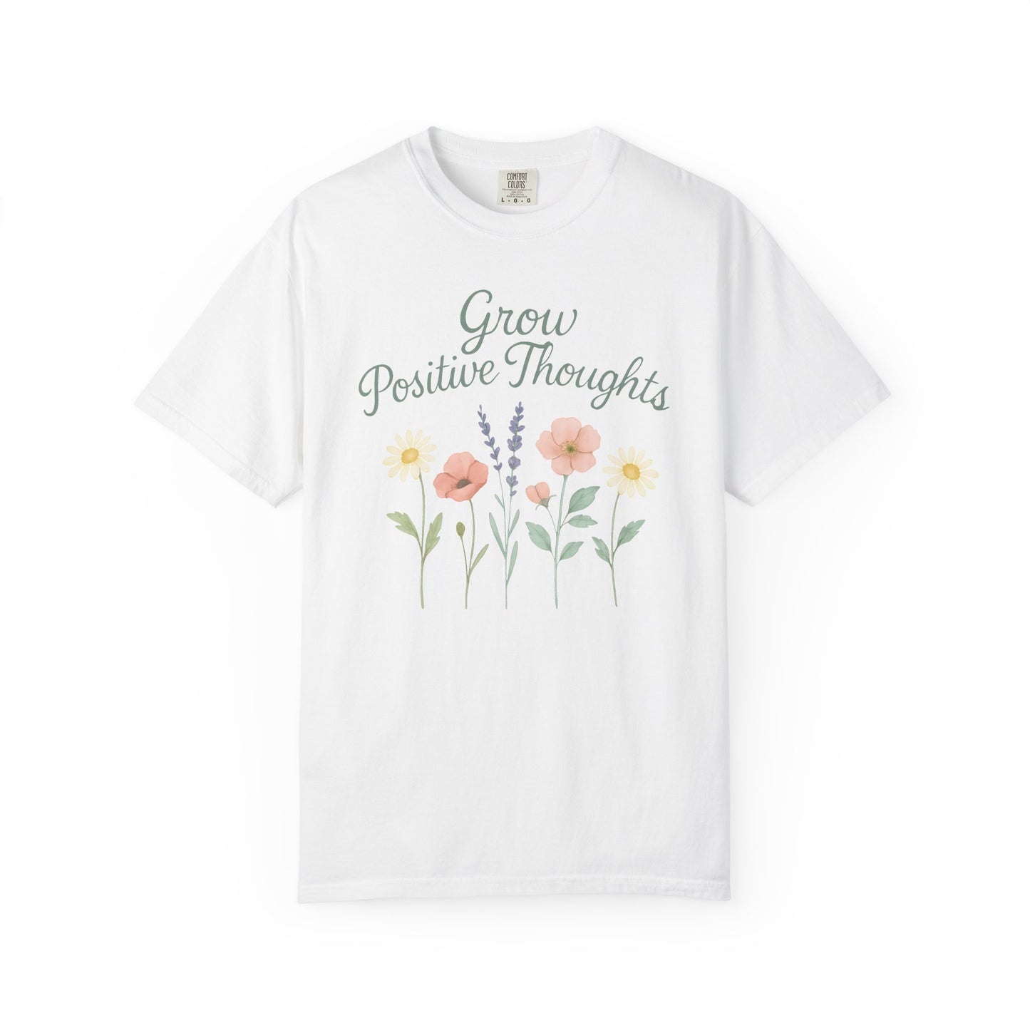 Grow Positive Thoughts T-shirt