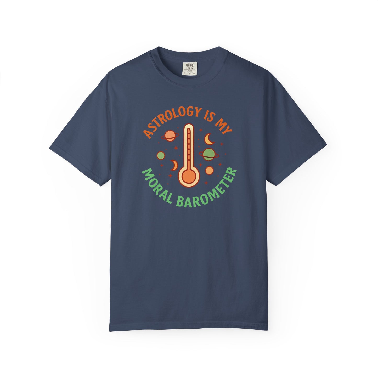 Astrology Is My Moral Barometer T-shirt