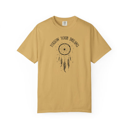 Follow Your Dreams T-shirt