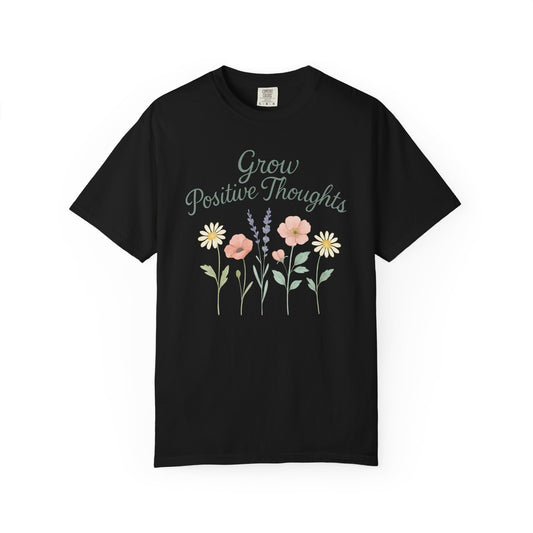Grow Positive Thoughts T-shirt