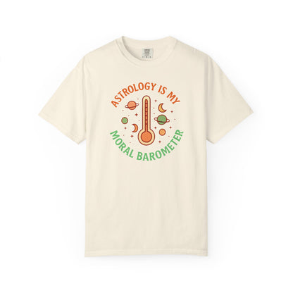 Astrology Is My Moral Barometer T-shirt