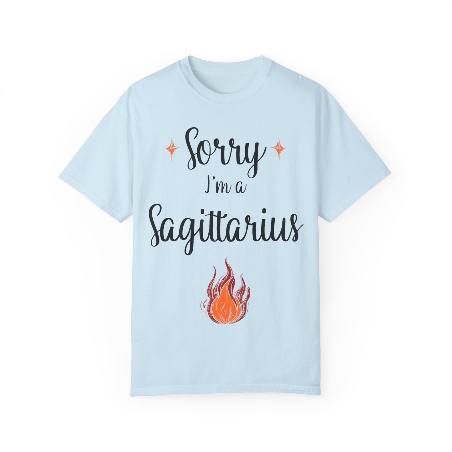 Sorry I'm a Sagittarius T-shirt