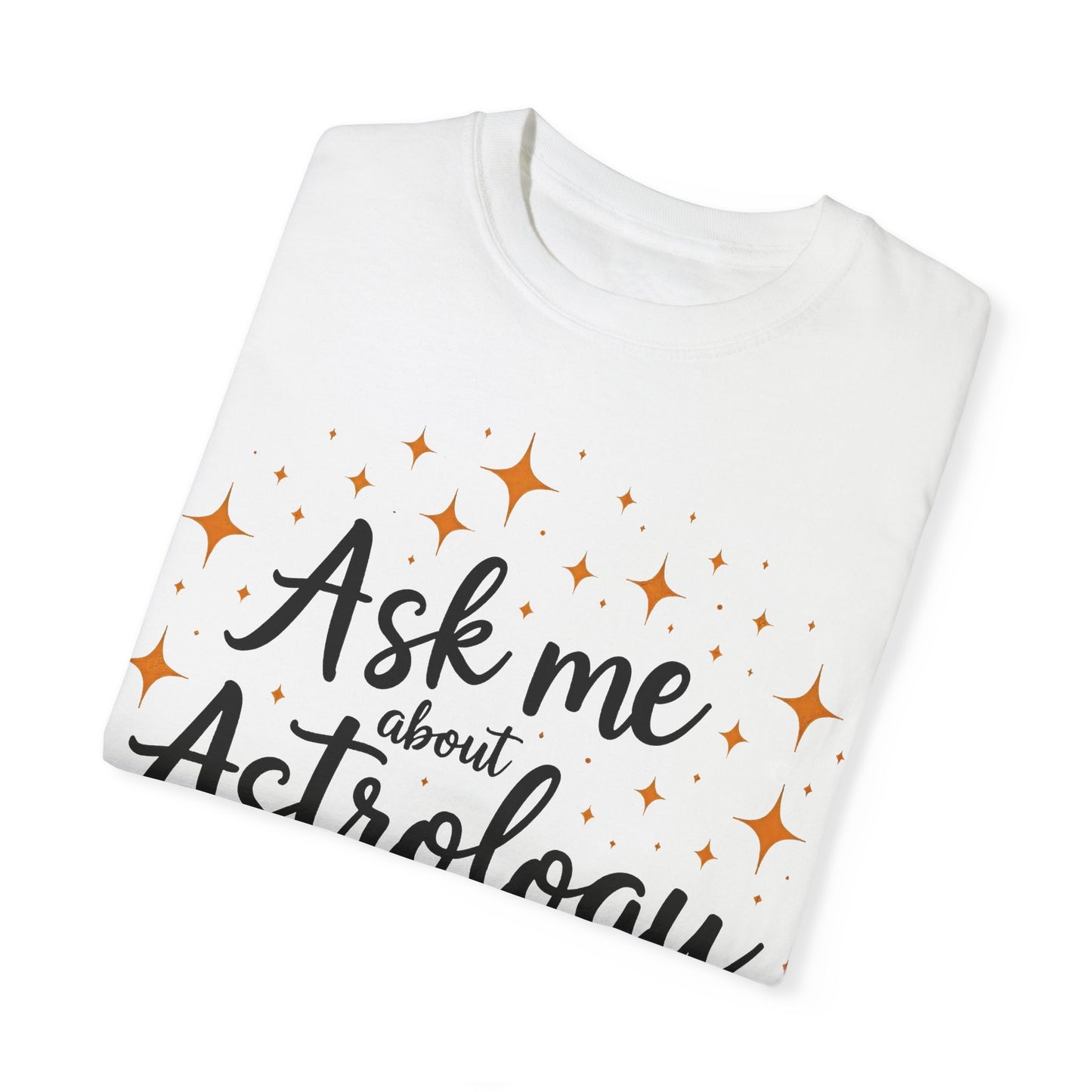 Ask Me About Astrology T-shirt