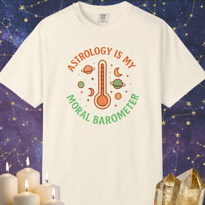 Astrology Is My Moral Barometer T-shirt