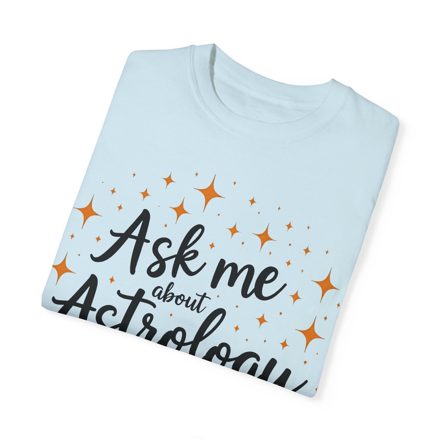 Ask Me About Astrology T-shirt