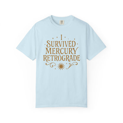 I Survived Mercury Retrograde T-shirt
