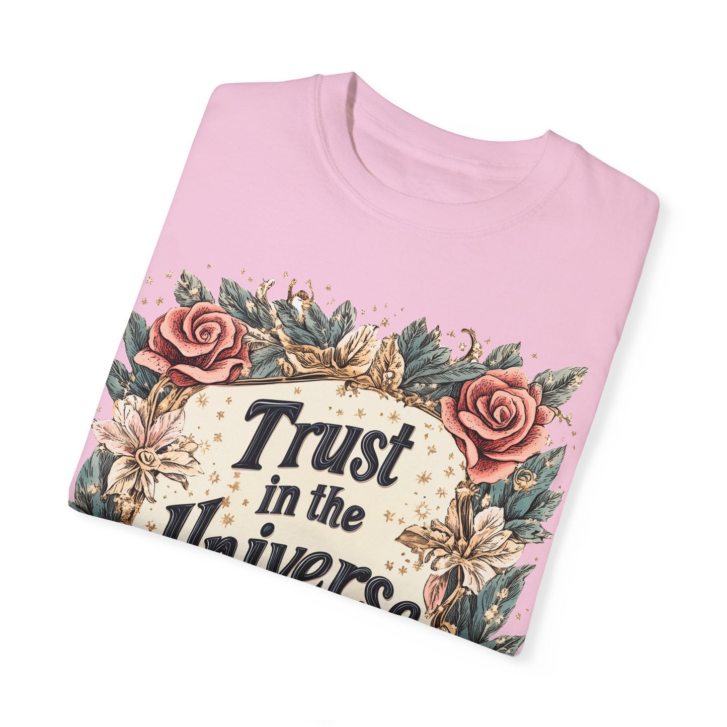 Trust in the Universe T-shirt