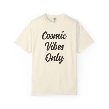 Cosmic Vibes Only T-shirt