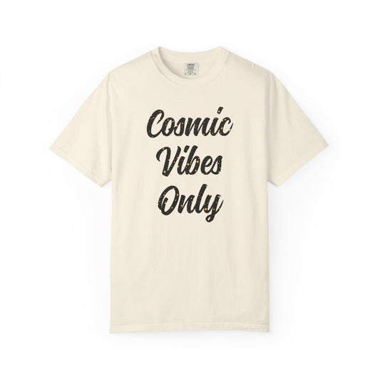 Cosmic Vibes Only T-shirt