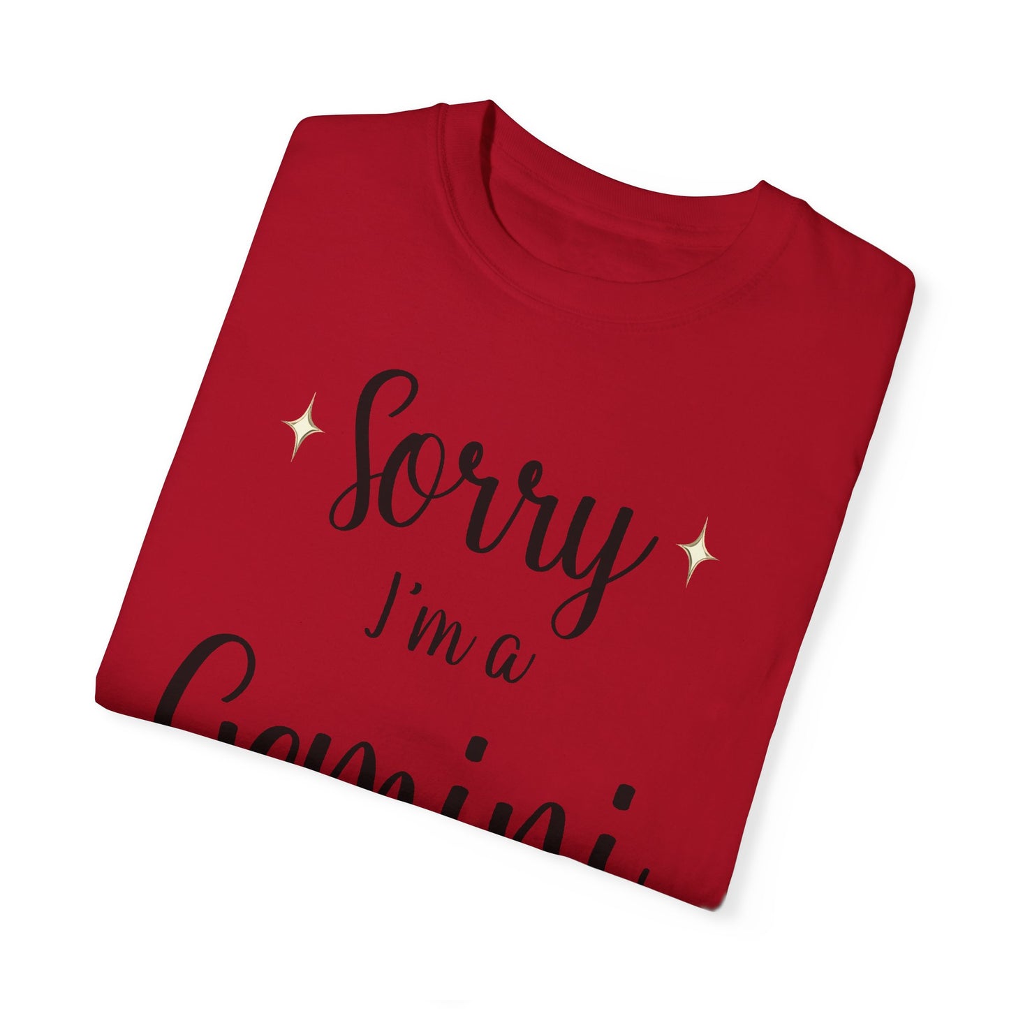 Sorry I'm a Gemini T-shirt