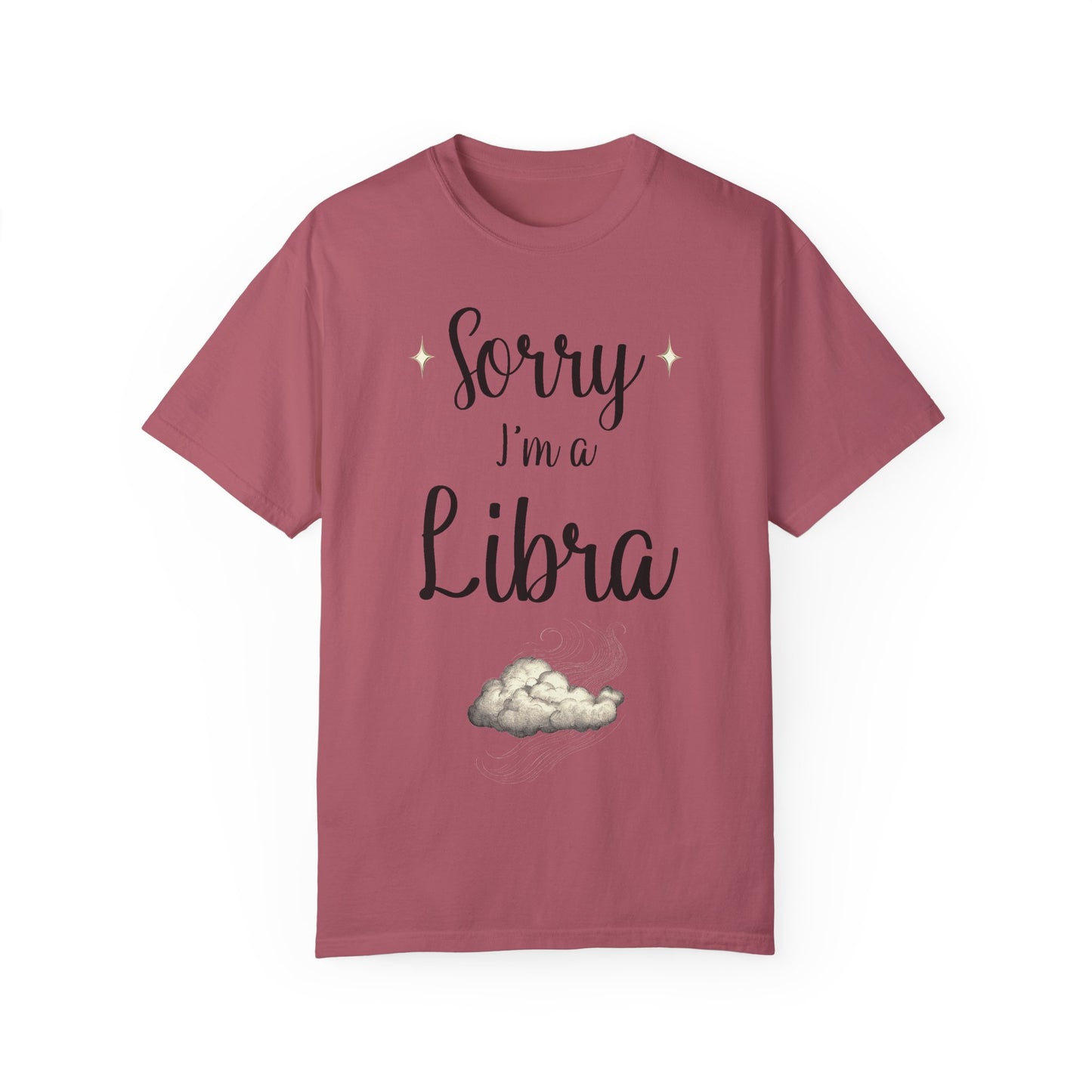 Sorry I'm a Libra T-shirt