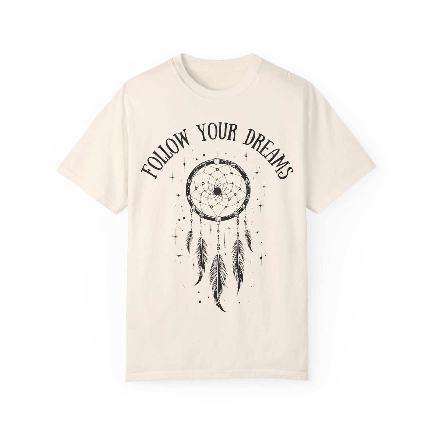 Follow Your Dreams T-shirt