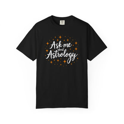 Ask Me About Atrology T-shirt