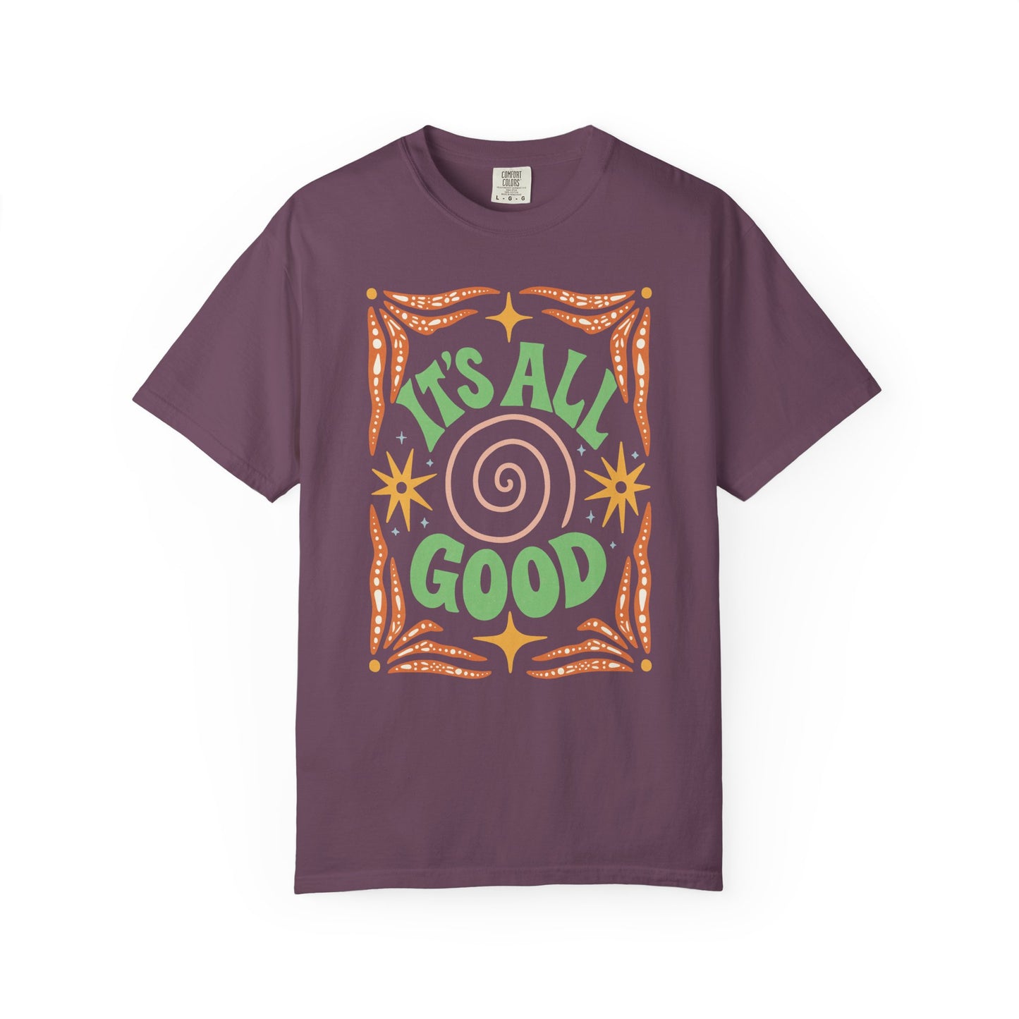 It's All Good T-shirt