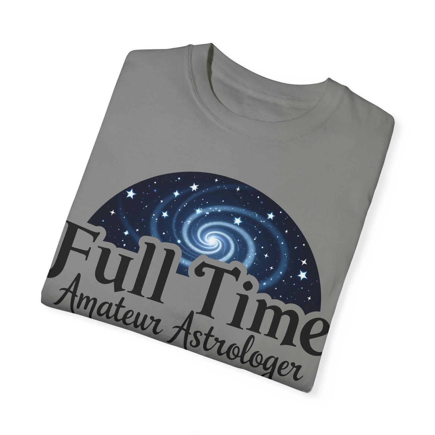 Full Time Amateur Astrologer T-shirt