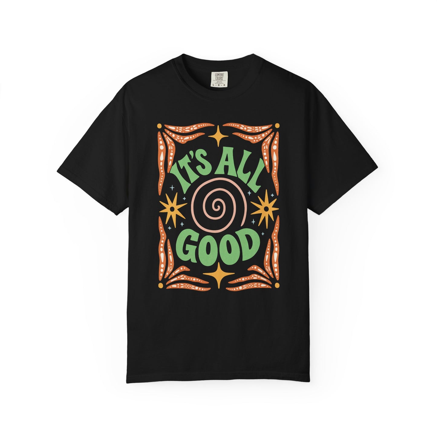 It's All Good T-shirt