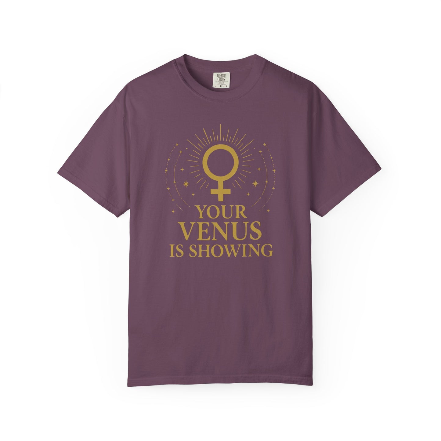 Your Venus Is Showing T-shirt
