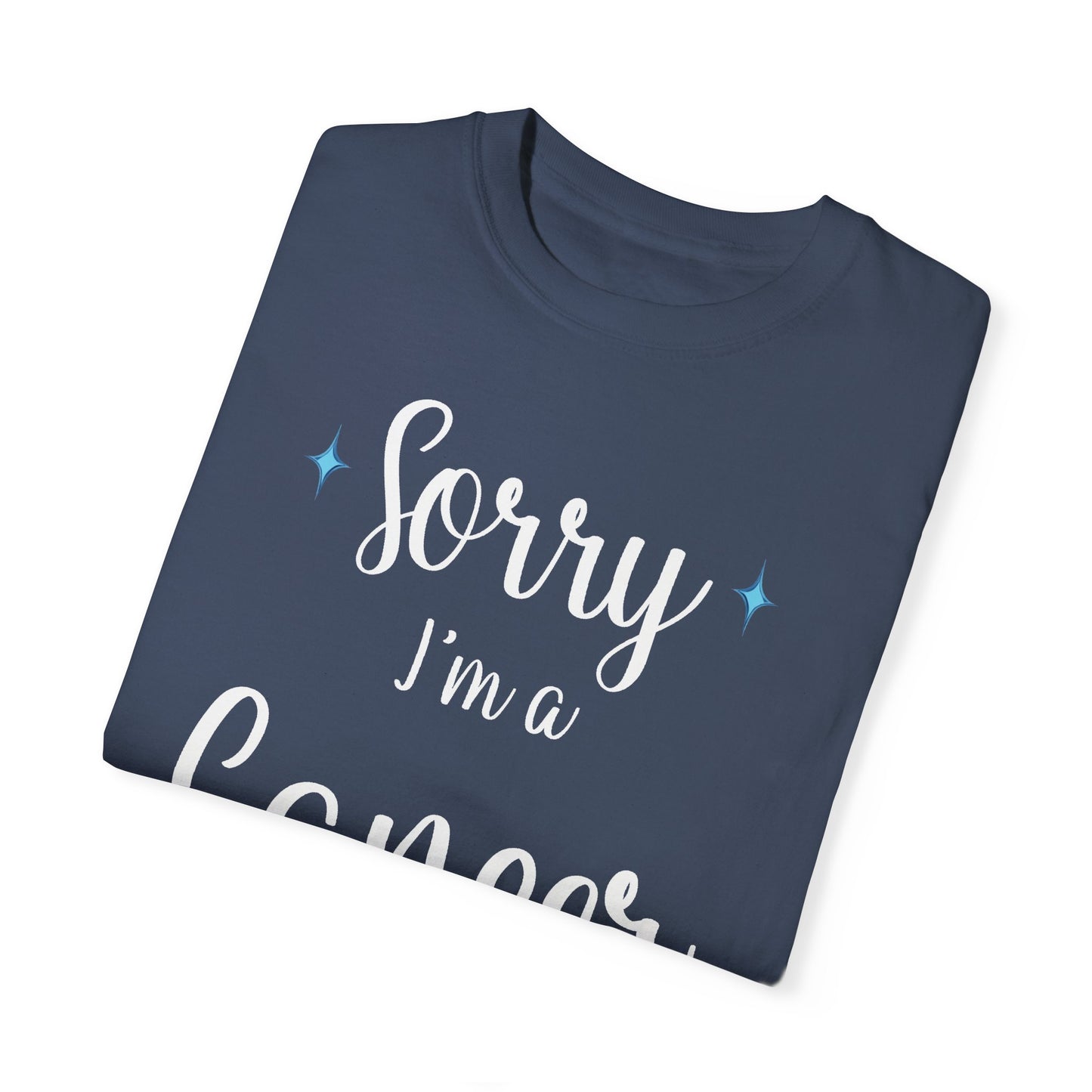 Sorry I'm a Cancer T-shirt