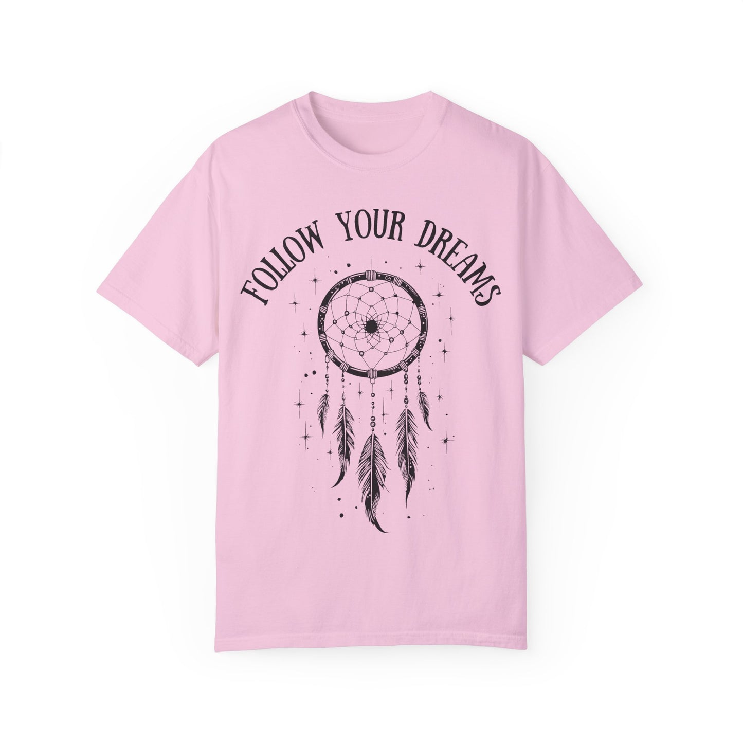 Follow Your Dreams T-shirt