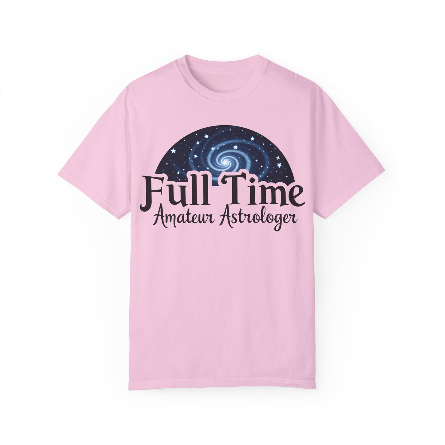 Full Time Amateur Astrologer T-shirt