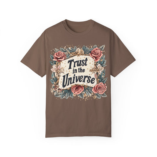 Trust in the Universe T-shirt