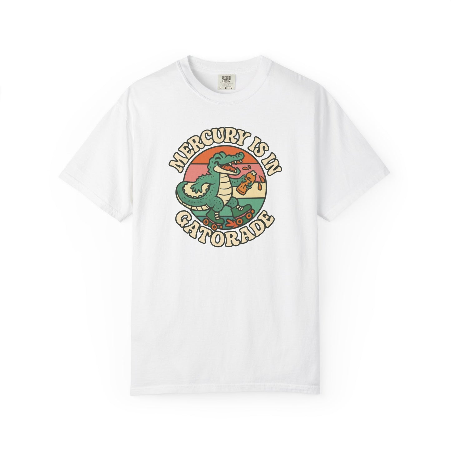 Mercury Is In Gatorade T-shirt