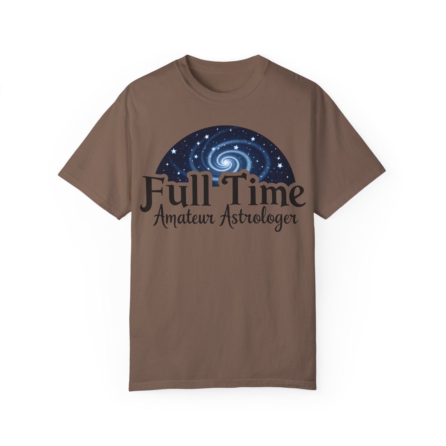 Full Time Amateur Astrologer T-shirt