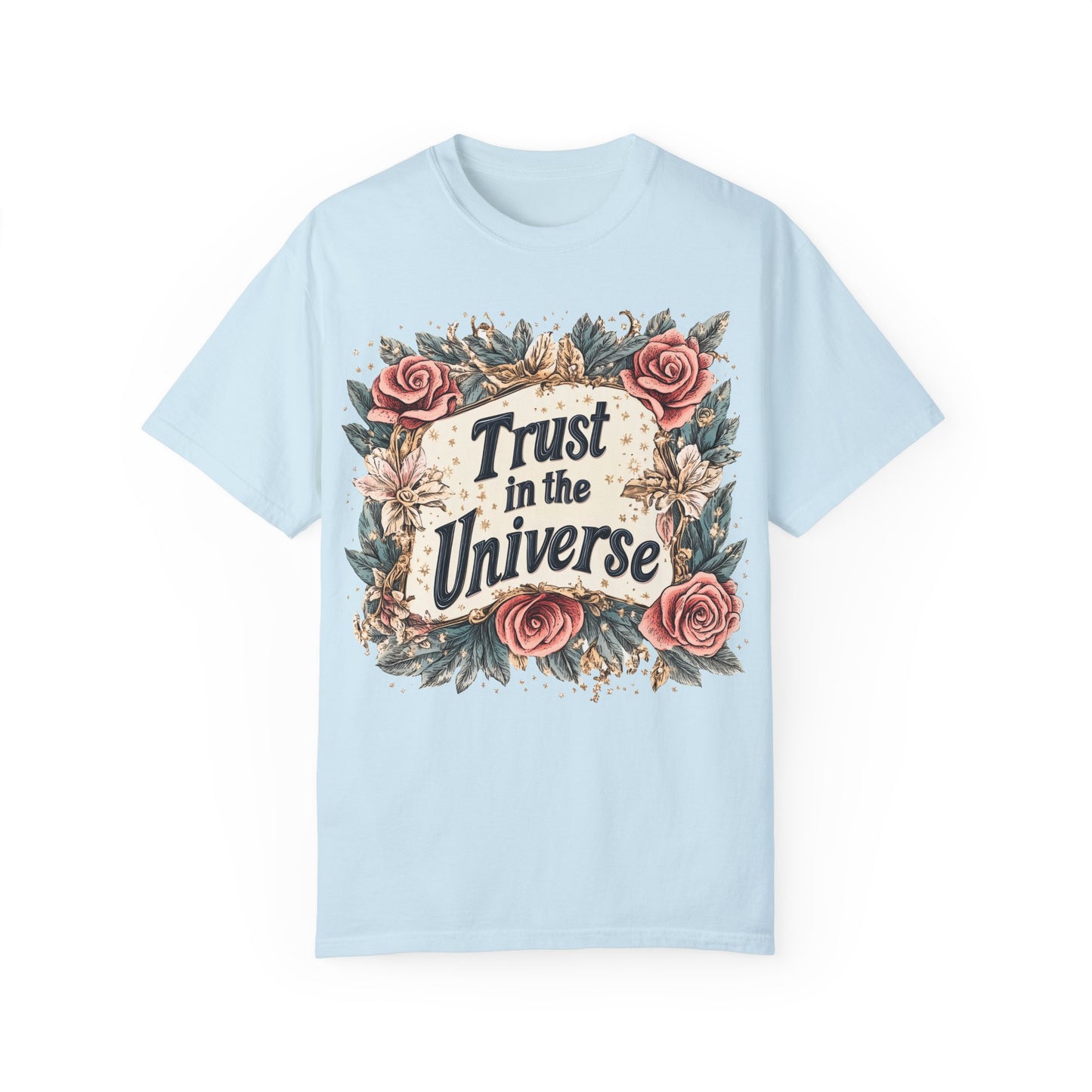 Trust in the Universe T-shirt