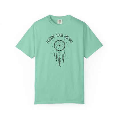 Follow Your Dreams T-shirt