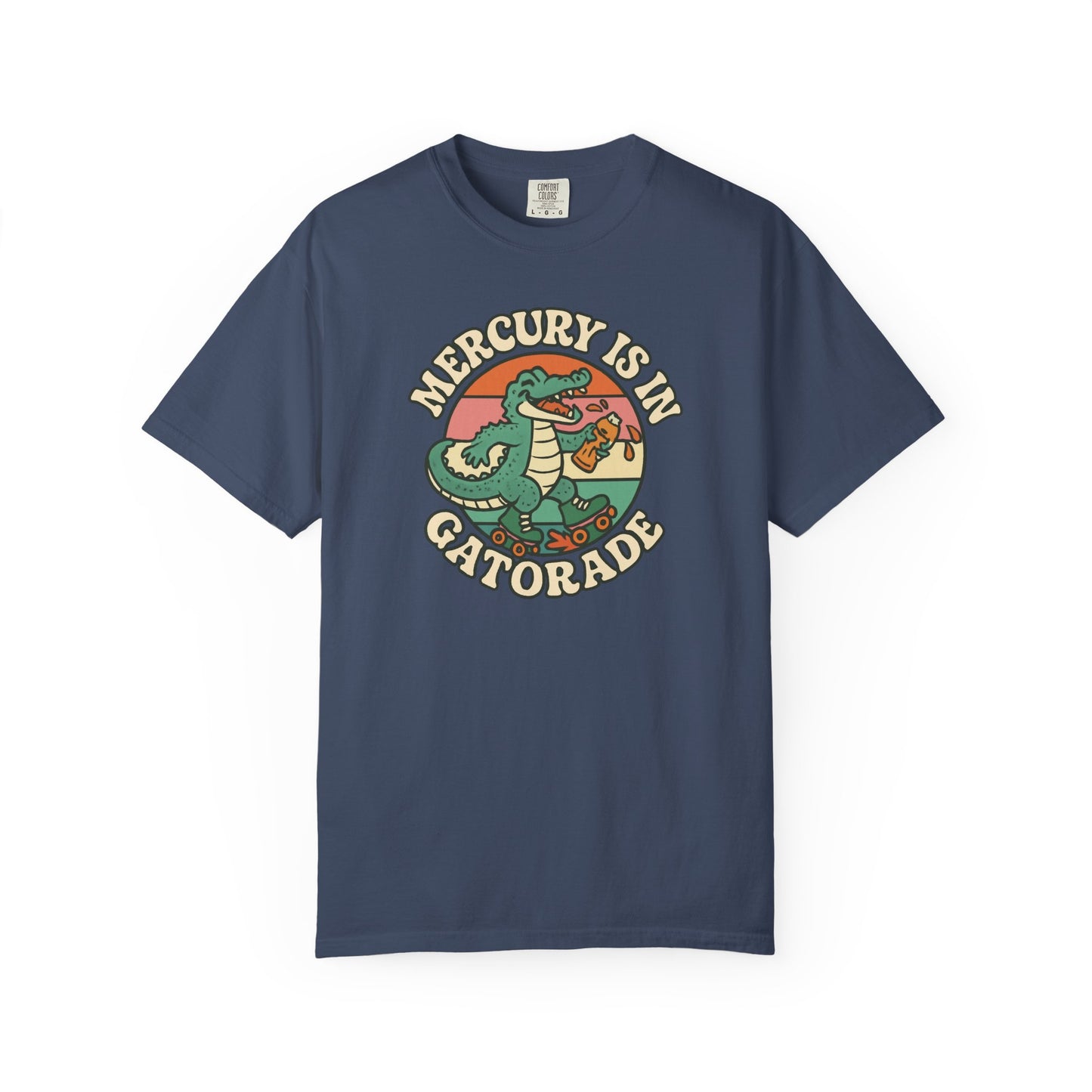 Mercury Is In Gatorade T-shirt