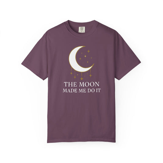 The Moon Made Me Do It T-shirt