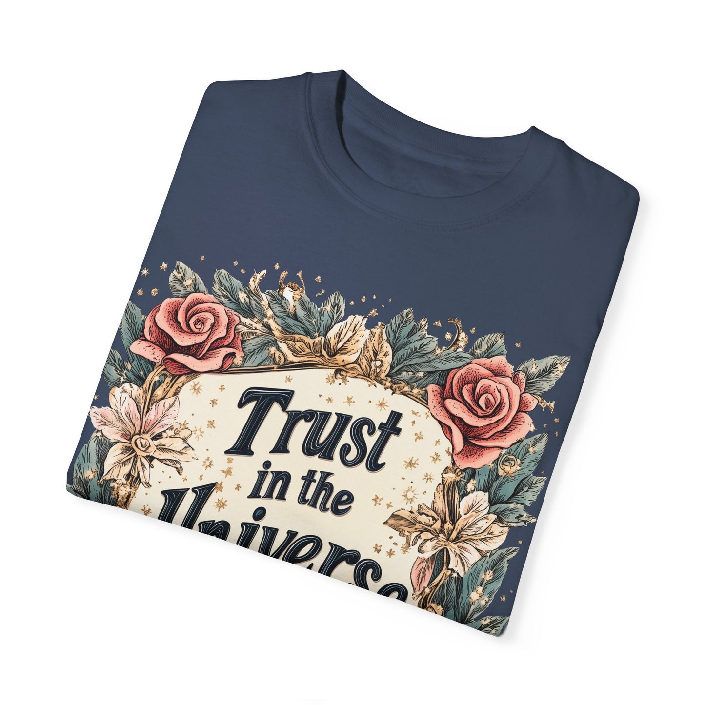 Trust in the Universe T-shirt