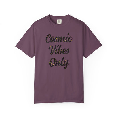 Cosmic Vibes Only T-shirt