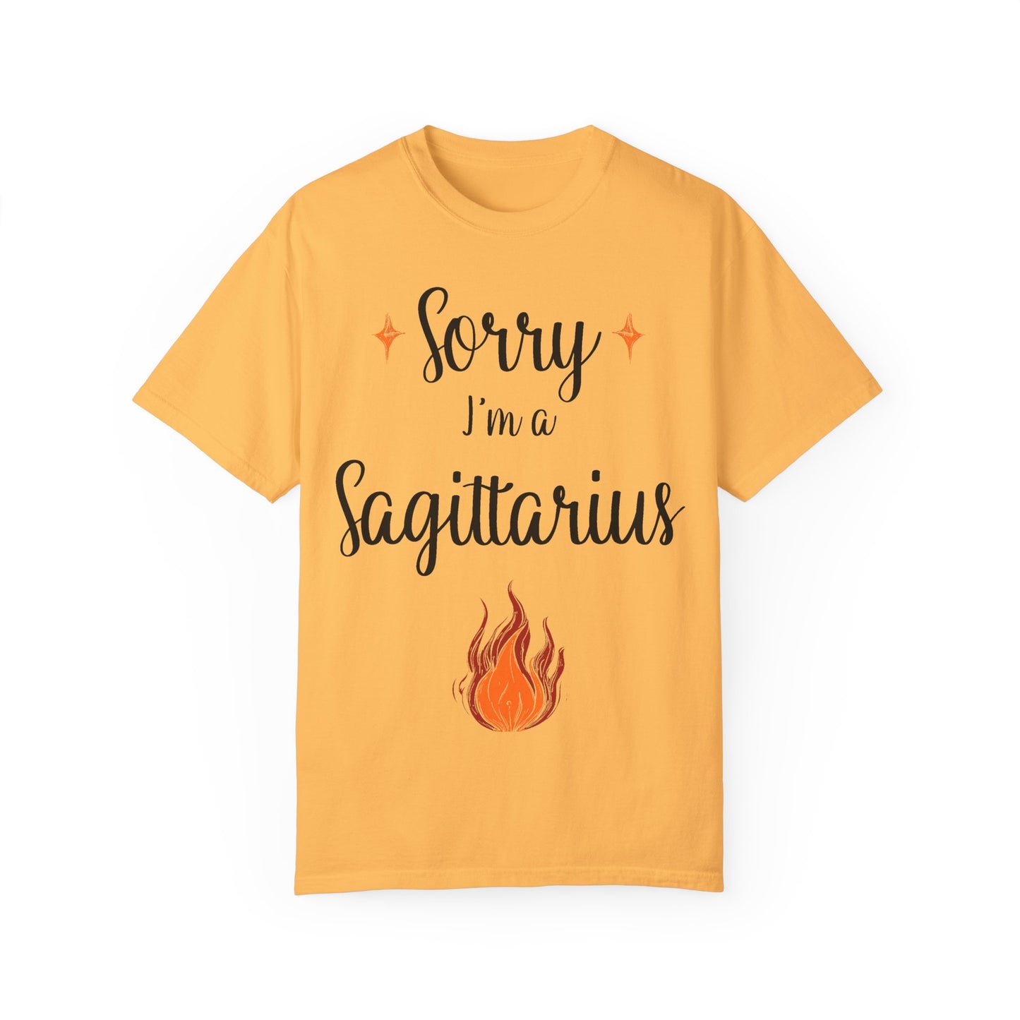 Sorry I'm a Sagittarius T-shirt