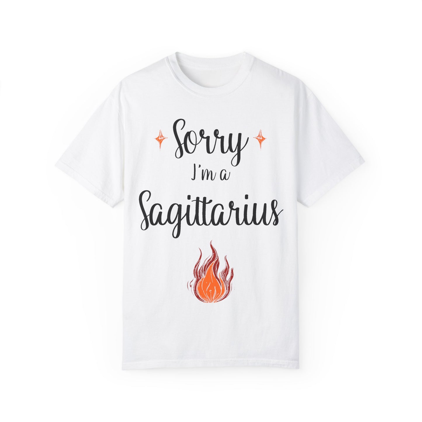 Sorry I'm a Sagittarius T-shirt