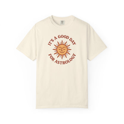 It's A Good Day For Astrology T-shirt