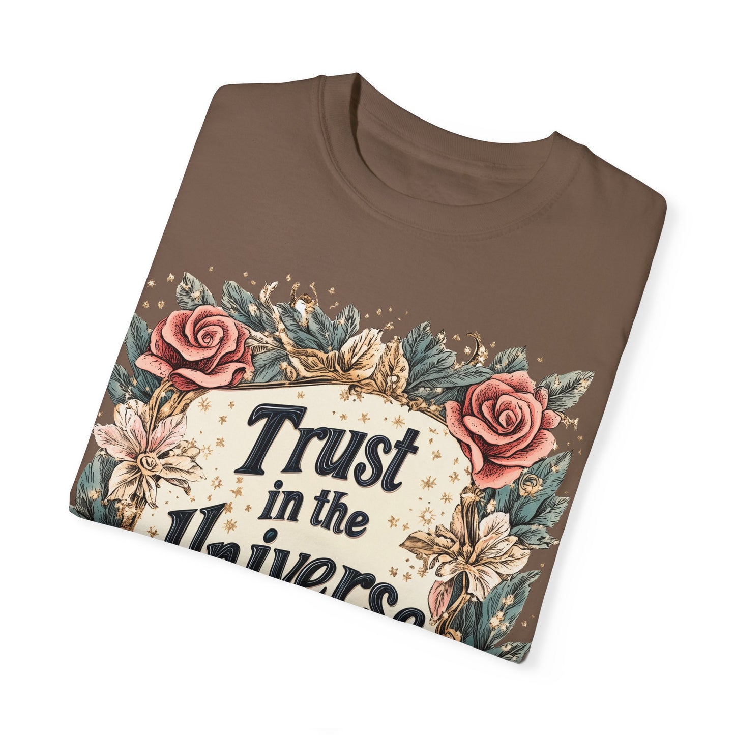 Trust in the Universe T-shirt