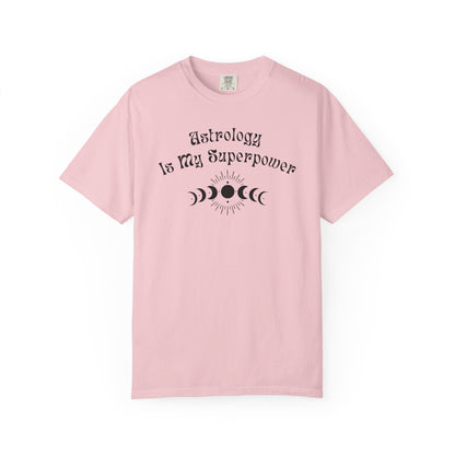 Astrology Is My Superpower T-shirt